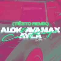 Alok, Ava Max, Ti&euml;sto - Car Keys (Ayla) - Ti&euml;sto Remix