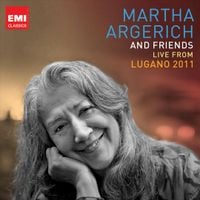 Martha Argerich - Martha Argerich and Friends: Live from Lugano 2011