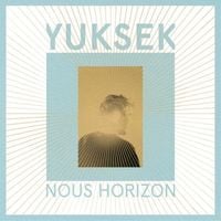 Yuksek - Nous Horizon