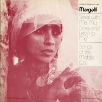 Margalit Ankory - Travel With Me My Dove and Listen to Me!: Songs of the Middle East