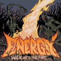 Energy - Walk Into the Fire