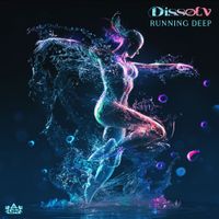 DISSOLV - Running Deep