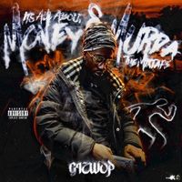 Gizwop - It&rsquo;s All About Money & Murda