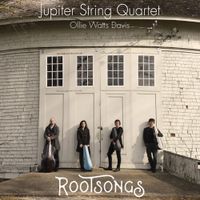 Jupiter String Quartet / Ollie Watts Davis - Rootsongs