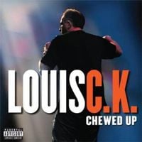 Louis C.K. - Chewed Up