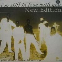 New Edition - I'm Still in Love with You