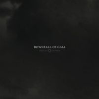 Downfall of Gaia - Downfall of Gaia / In the Hearts of Emperors