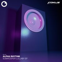 Alpha Rhythm - Subwoofer Lullaby EP