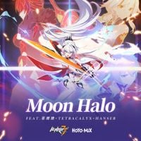 HOYO-MiX - Moon Halo (Honkai Impact 3rd "Everlasting Flames" Animated Short Theme)