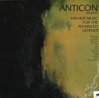 Anticon - Hip-Hop Music for the Advanced Listener