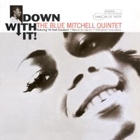 Blue Mitchell - Down With It!