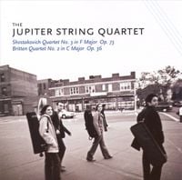 Jupiter String Quartet - Shostakovich: Quartet No. 3 in F Major Op. 73; Britten: Quartet No. 2 in C Major Op. 36