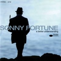 Sonny Fortune - A Better Understanding