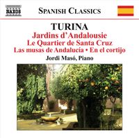 Jordi Masó - Turina: Jardins d'Andalousie; Le Quartier de Santa Cruz; Las musas de Andalucia; En el cortijo