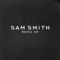 Sam Smith - Remix EP