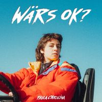 Paula Carolina - W&auml;rs ok?