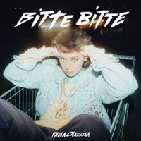Paula Carolina - Bitte Bitte