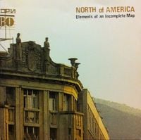 North Of America - Elements of an Incomplete Map