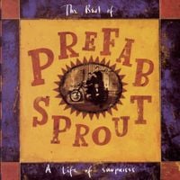 Prefab Sprout - The Best Of - A Life of Surprises