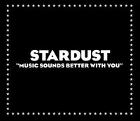 Stardust - Music Sounds Better with You