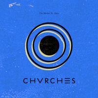 CHVRCHES - The Mother We Share