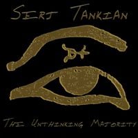 Serj Tankian - The Unthinking Majority