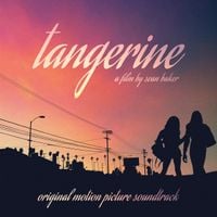 Various Artists - Tangerine (Sean Baker's Original Motion Picture Soundtrack)