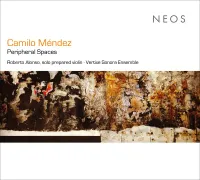 Camilo Andrés Méndez San Juan & Roberto Alonso Trillo & Vertixe Sonora - Camilo M&eacute;ndez: Peripheral Spaces