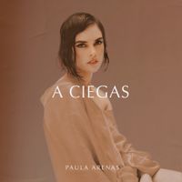 Paula Arenas - A Ciegas