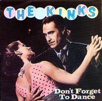 The Kinks - Don't Forget to Dance