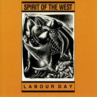 Spirit Of The West - Labour Day