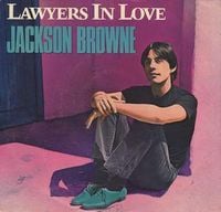 Jackson Browne - Lawyers In Love