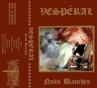 Vesp&eacute;ral - Nuits blanches