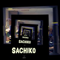 SACHIKO - SACHIKO HOUSE