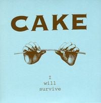 CAKE - I Will Survive