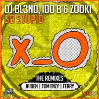 DJ BL3ND - Go Stupid! (Remixes)