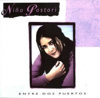 Ni&ntilde;a Pastori - Entre dos puertos