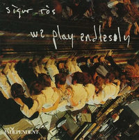 Sigur R&oacute;s - We Play Endlessly