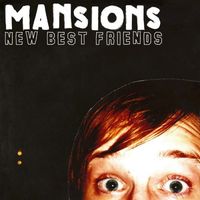 Mansions - New Best Friends