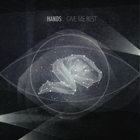 Hands (USA) - Give Me Rest