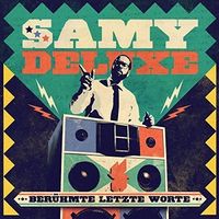 Samy Deluxe - Ber&uuml;hmte letzte Worte