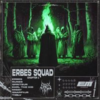 ERBES - ERBES SQUAD (CHAPTER 1)