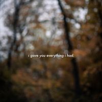 Eli. - i gave you everything i had.