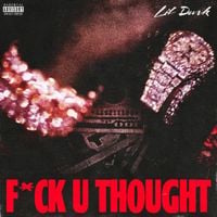 Lil Durk - F*ck U Thought