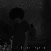 Before Grim - Before Grim