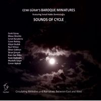 Cenk G&uuml;ray - Sounds of the Cycle (Circulating Melodies and Narratives Between East and West)