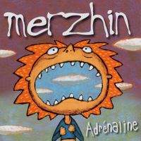 Merzhin - Adr&eacute;naline