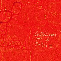 MILKK - God Loves You & So Do I