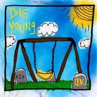 DDK - DIE YOUNG