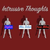 Alex Schor, DigBar & Yuno Miles - Intrusive Thoughts